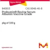 Probumin® бычий сывороточный альбумин, вакцинный класс, порошок, 100 г