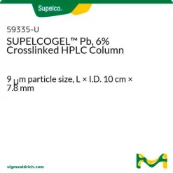 Колонка для ВЭЖХ SUPELCOGEL™ Pb, 6% сшитая, 9 мкм, 10 см × 7,8 мм