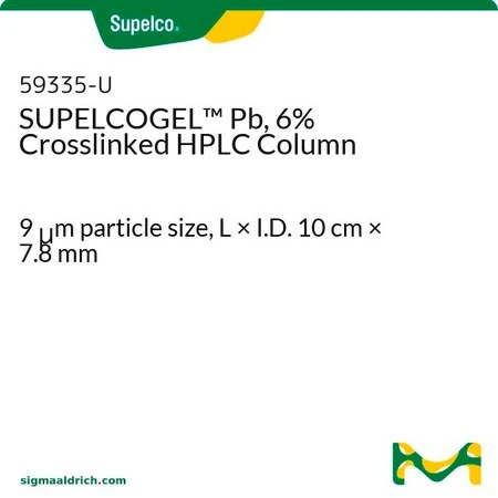 Колонка для ВЭЖХ SUPELCOGEL™ Pb, 6% сшитая, 9 мкм, 10 см × 7,8 мм