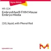 EmbryoMax® FHM среда для эмбрионов мыши (1X), жидкая, с феноловым красным